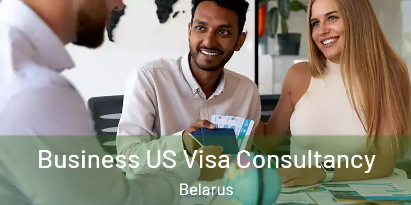  Business US Visa Consultancy Belarus