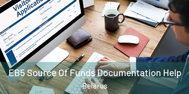  EB5 Source Of Funds Documentation Help Belarus