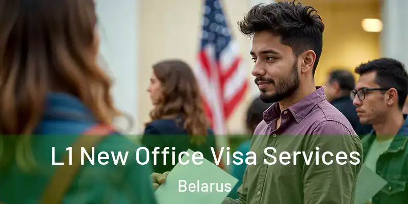  L1 New Office Visa Services Belarus