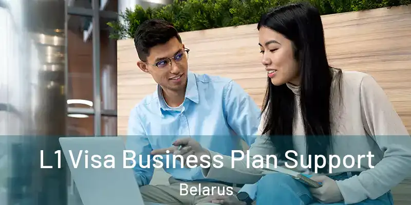  L1 Visa Business Plan Support Belarus