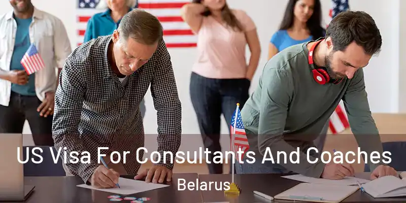  US Visa For Consultants And Coaches Belarus
