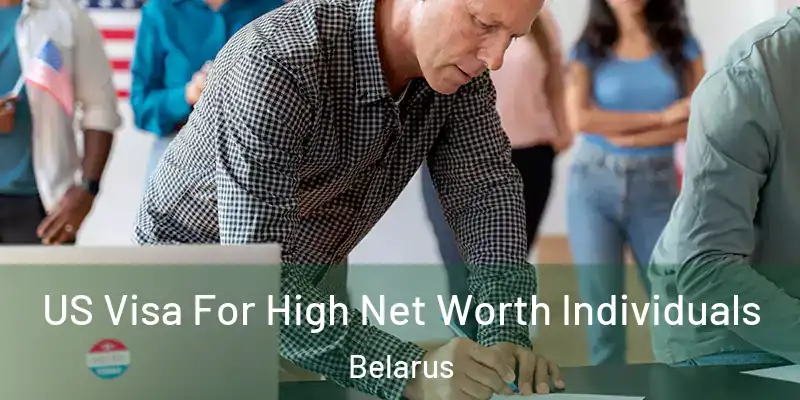  US Visa For High Net Worth Individuals Belarus