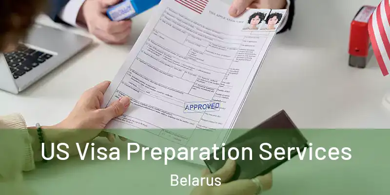  US Visa Preparation Services Belarus