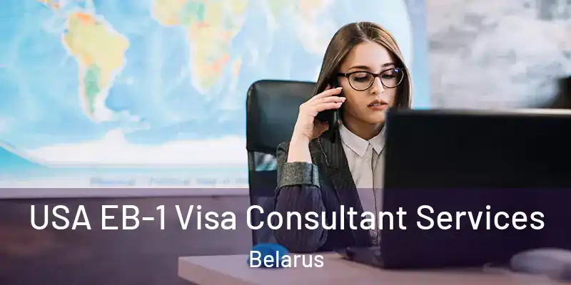  USA EB-1 Visa Consultant Services Belarus